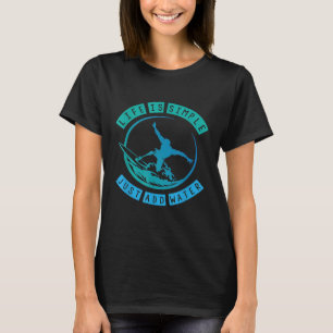 Life Is Simple Just Add Water Funny Surf Lover Gif T-Shirt