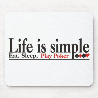 Life is Simple Mouse Pad