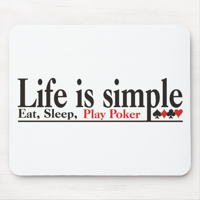 Life is Simple Mouse Pad (Front)