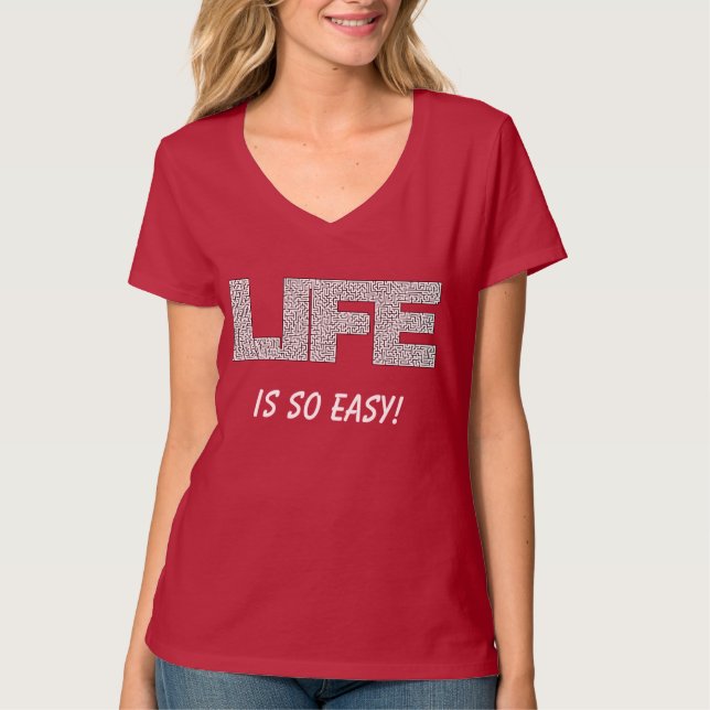 Life is so easy | Funny Template T-Shirt (Front)