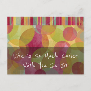 "Life is So Much Cooler With You In It" Colourful Postcard
