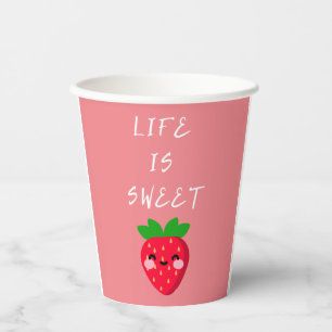 life is sweet  paper cups