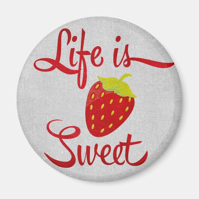 Life is Sweet Strawberry Magnet (Front)