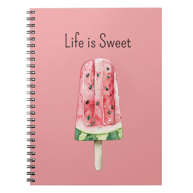 Life is Sweet Watermelon Popsicle Notebook (Front)