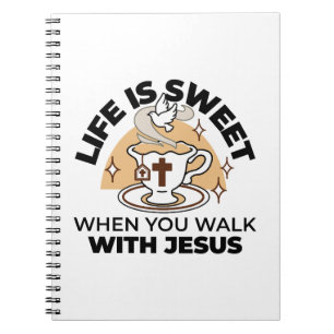 Life Is Sweet with Jesus – Christian Faith Tea Cup Notebook