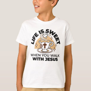 Life Is Sweet with Jesus – Christian Faith Tea Cup T-Shirt