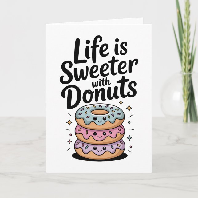 Life Is Sweeter With Doughnuts Card (Front)