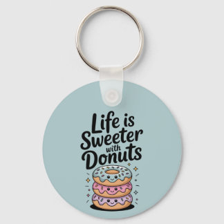 Life Is Sweeter With Doughnuts Key Ring