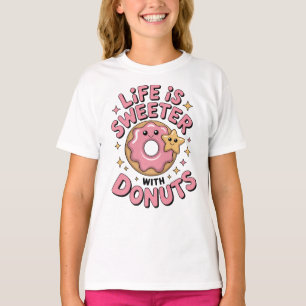 Life Is Sweeter With Doughnuts   Kids T-Shirt