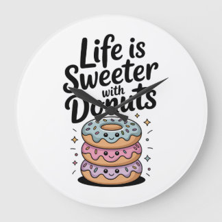 Life Is Sweeter With Doughnuts Large Clock