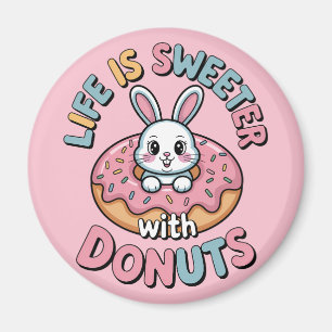 Life Is Sweeter With Doughnuts Magnet