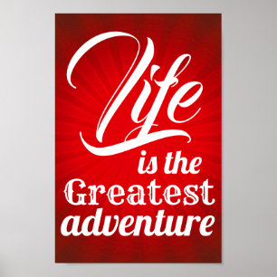 Life is the Greatest Adventure Poster