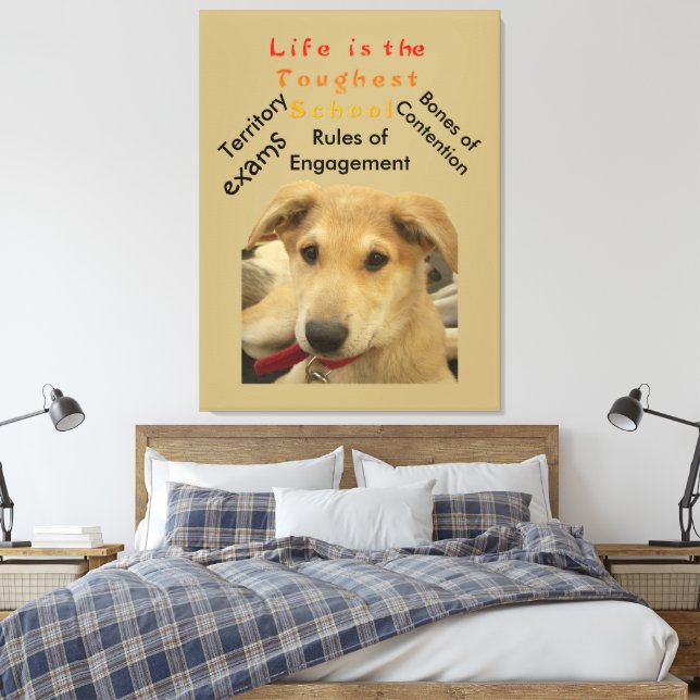 Life is the toughest School  Canvas Print (Insitu(Bedroom))