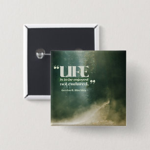 Life Is To Be Enjoyed 15 Cm Square Badge