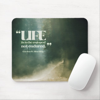 Life Is To Be Enjoyed Mouse Pad
