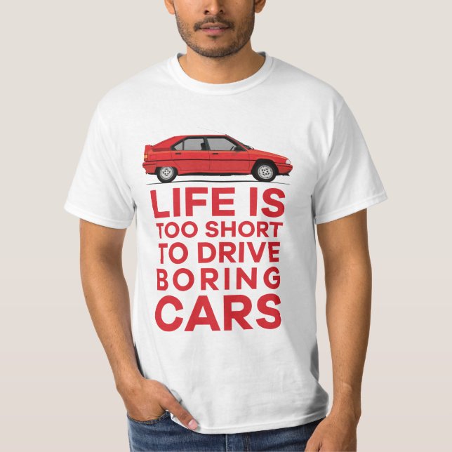 Life is too short - boring - BX T-Shirt (Front)