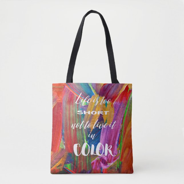 Life Is Too Short Colourful Abstract Modern Tote Bag (Front)