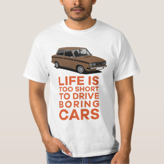 Life is too short - DAF 66 Sedan - in 28 colous T-Shirt