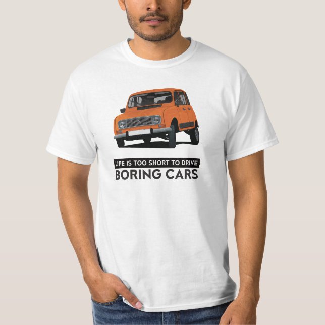 Life is too short do drive boring - 4L - T-Shirt (Front)
