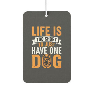 Life Is Too Short Dog Lover Graphic_1 Car Air Freshener