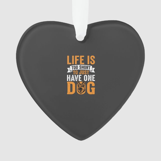 Life Is Too Short Dog Lover Graphic_1 Ornament (Front)