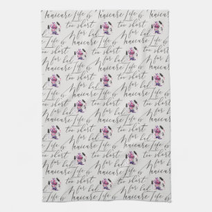 Life Is Too Short For A Bad Manicure Pattern Tea Towel