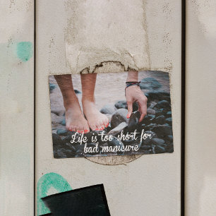 Life is too short for bad manicure, nail salon  poster