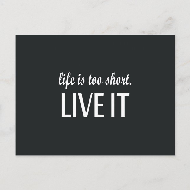 "Life is too short. Live it" Quote Postcard (Front)