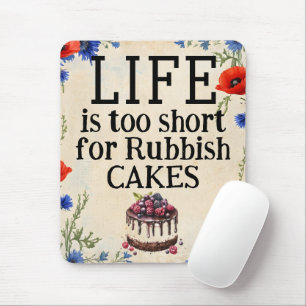 LIFE Is Too Short Mousepad