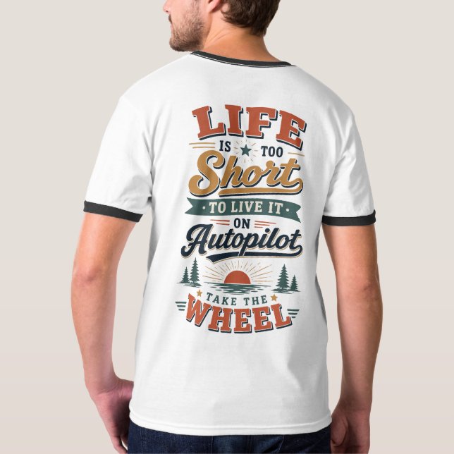 Life is Too Short T-Shirt (Back)