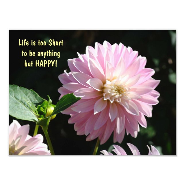 Life is too Short to be anything but HAPPY prints (Front)
