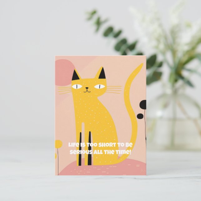 "Life is too short to be serious" Cat Birthday Postcard (Standing Front)
