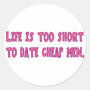 Life Is Too Short To Date Cheap Men Pink Letters Classic Round Sticker