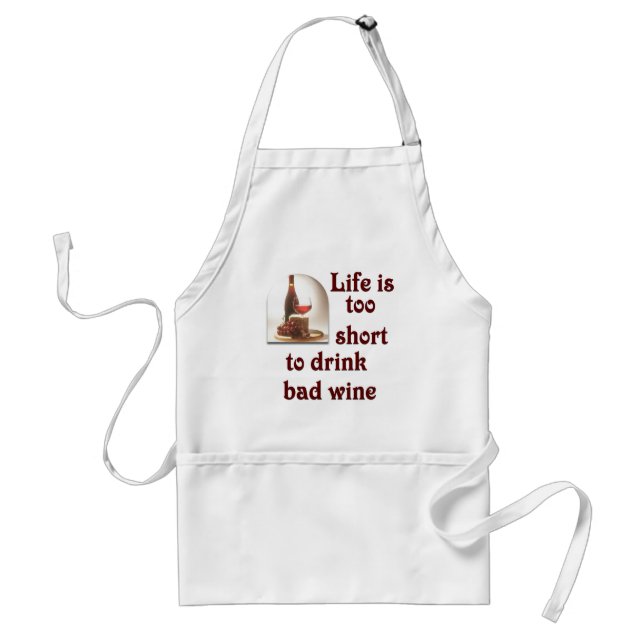 Life is too short to drink bad wine #2 standard apron (Front)