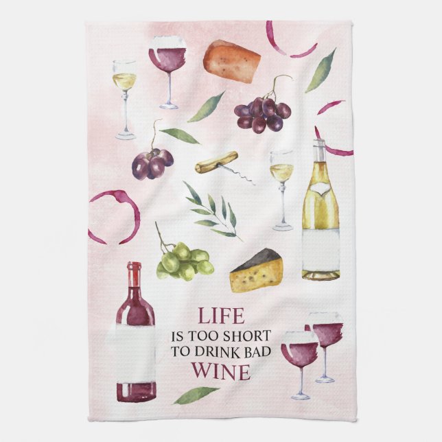 Life is too Short to Drink Bad Wine Gallery Wrap P Tea Towel (Vertical)