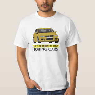 Life is too short to drive boring cars, Stilo T-Shirt
