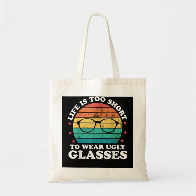 Life Is Too Short To Funny Optometrist Optometry O Tote Bag (Front)