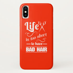 Life Is Too Short To Have Bad Hair Case-Mate iPhone Case