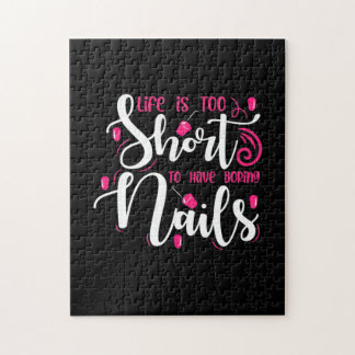 Life Is Too Short To Have Boring Nails Jigsaw Puzzle