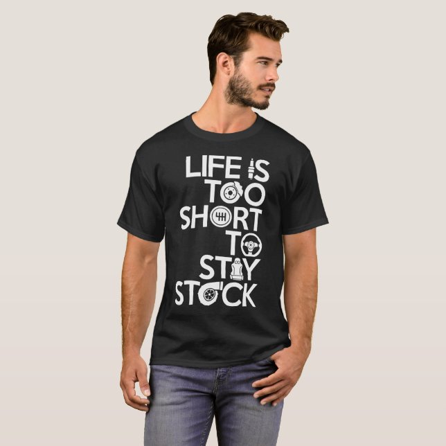 LIFE IS TOO SHORT TO STAY STOCK Hoodie Mechanic Jd T-Shirt (Front Full)