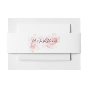 Life is too short to wait invitation belly band