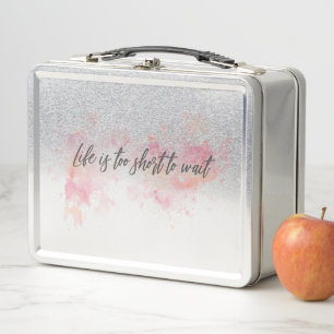 Life is too short to wait metal lunch box