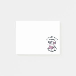 Life is too short to wear boring clothes post-it notes
