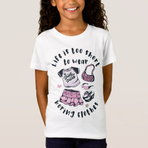 Life is too short to wear boring clothes T-Shirt