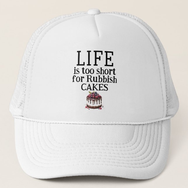 LIFE Is Too Short Trucker Hat (Front)