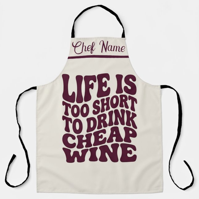 Life Is Too Short Wine Apron - Trendy Gift (Front)