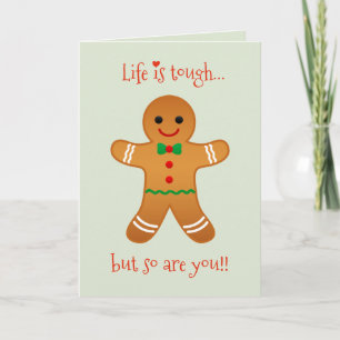 Life is tough but so are you! Get Well Christmas  Card