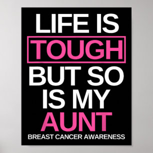 Life Is Tough But So Is My Aunt Breast Cancer Awar Poster