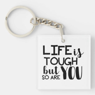 Life is tough but you   Monogram Personalised Key Ring