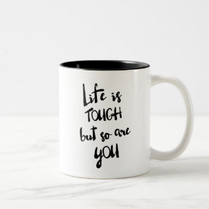 Life is Tough Modern Calligraphy Mug